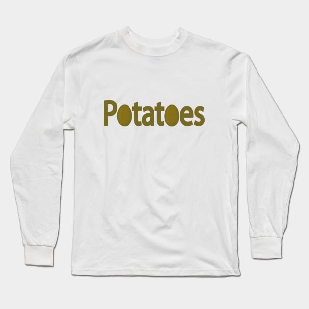 Potatoes creative fun typography design Long Sleeve T-Shirt by DinaShalash